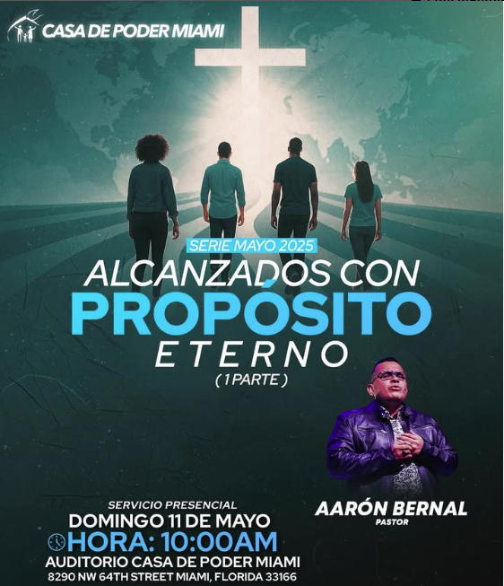 Alcanzados con propósito eterno (1 Parte) - Iglesia Casa de poder miami